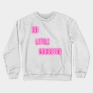 Go little Rockstar Crewneck Sweatshirt